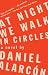 Algopix Similar Product 2 - At Night We Walk in Circles: A Novel