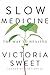 Algopix Similar Product 6 - Slow Medicine: The Way to Healing