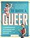 Algopix Similar Product 16 - To Quote a Queer A Compendium of Wit