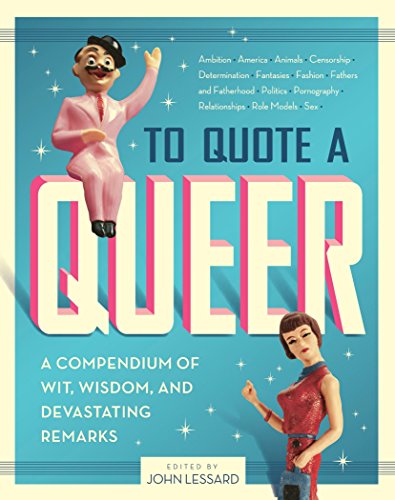 Algopix Similar Product 14 - To Quote a Queer A Compendium of Wit