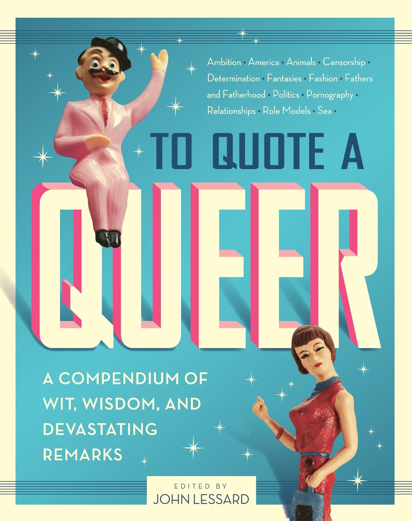 Algopix Similar Product 10 - To Quote a Queer A Compendium of Wit