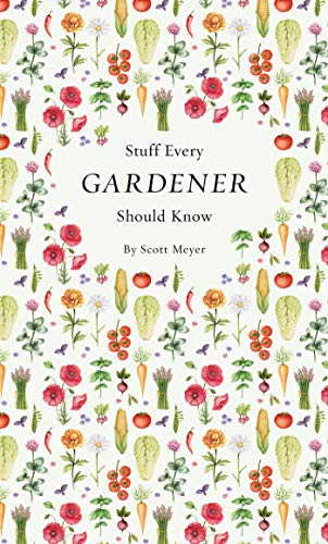Algopix Similar Product 3 - Stuff Every Gardener Should Know Stuff