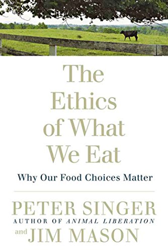Algopix Similar Product 16 - The Ethics of What We Eat Why Our Food