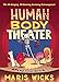 Algopix Similar Product 9 - Human Body Theater: A Non-Fiction Revue