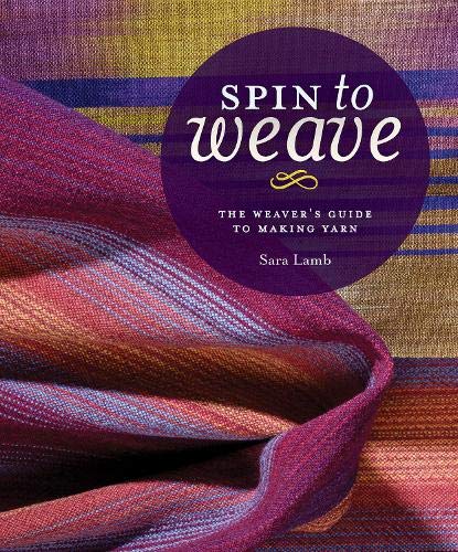 Algopix Similar Product 13 - Spin to Weave The Weavers Guide to
