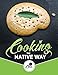 Algopix Similar Product 9 - Cooking the Native Way Chia Caf