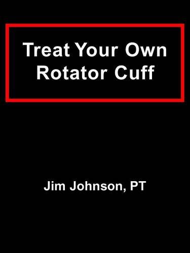 Algopix Similar Product 8 - Treat Your Own Rotator Cuff