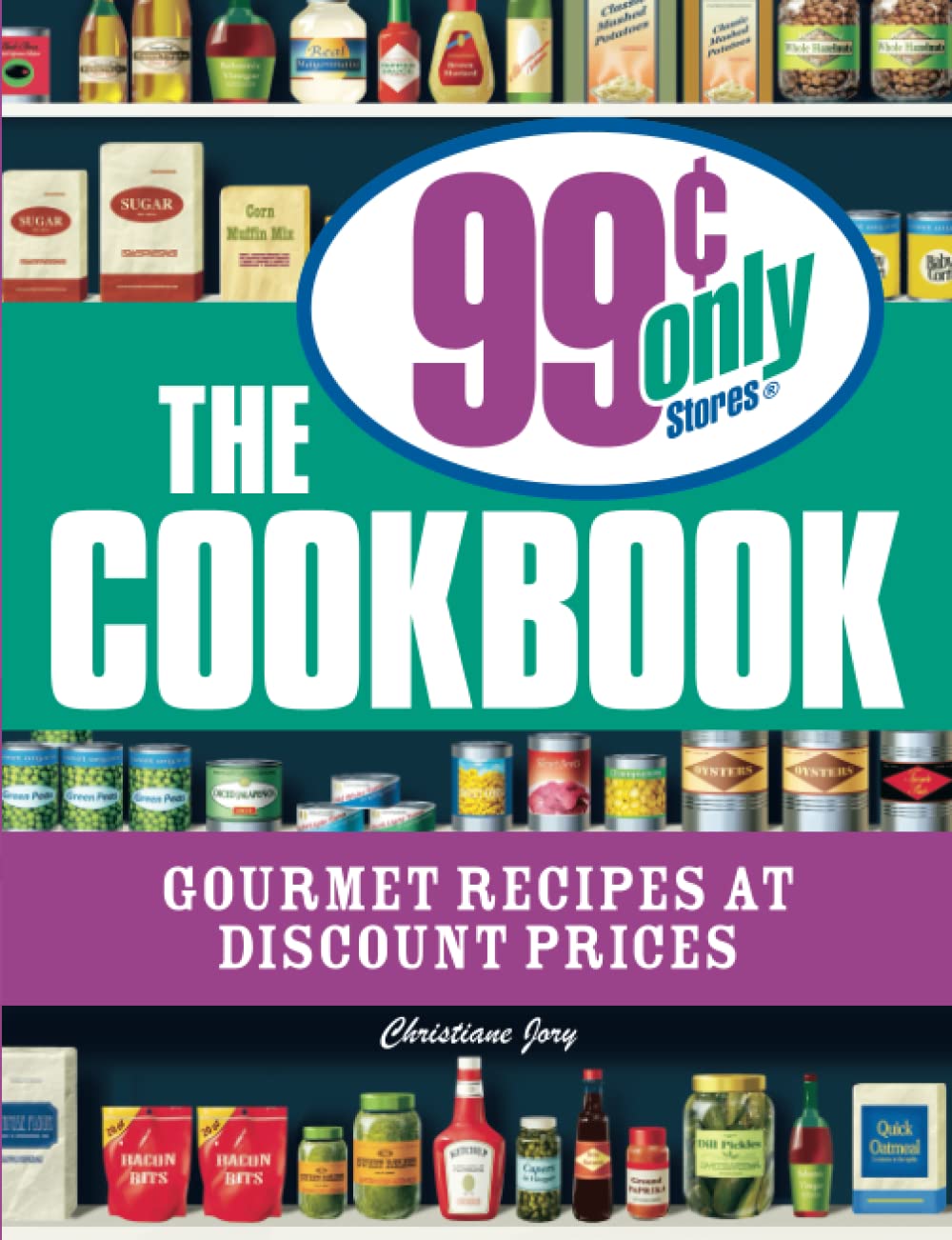 Algopix Similar Product 1 - The 99 Cent Only Stores Cookbook