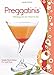 Algopix Similar Product 14 - Preggatinis™: Mixology For The Mom-To-Be