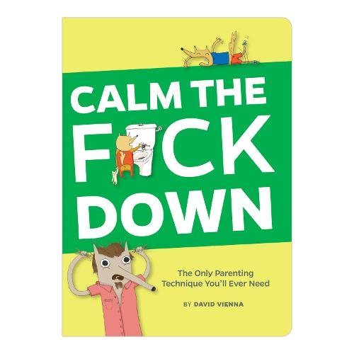 Algopix Similar Product 6 - Calm the Fck Down The Only Parenting