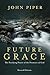 Algopix Similar Product 17 - Future Grace Revised Edition The