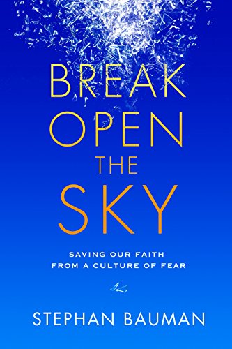 Algopix Similar Product 17 - Break Open the Sky Saving Our Faith