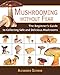 Algopix Similar Product 2 - Mushrooming Without Fear The