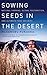 Algopix Similar Product 15 - Sowing Seeds in the Desert Natural