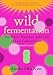 Algopix Similar Product 12 - Wild Fermentation The Flavor