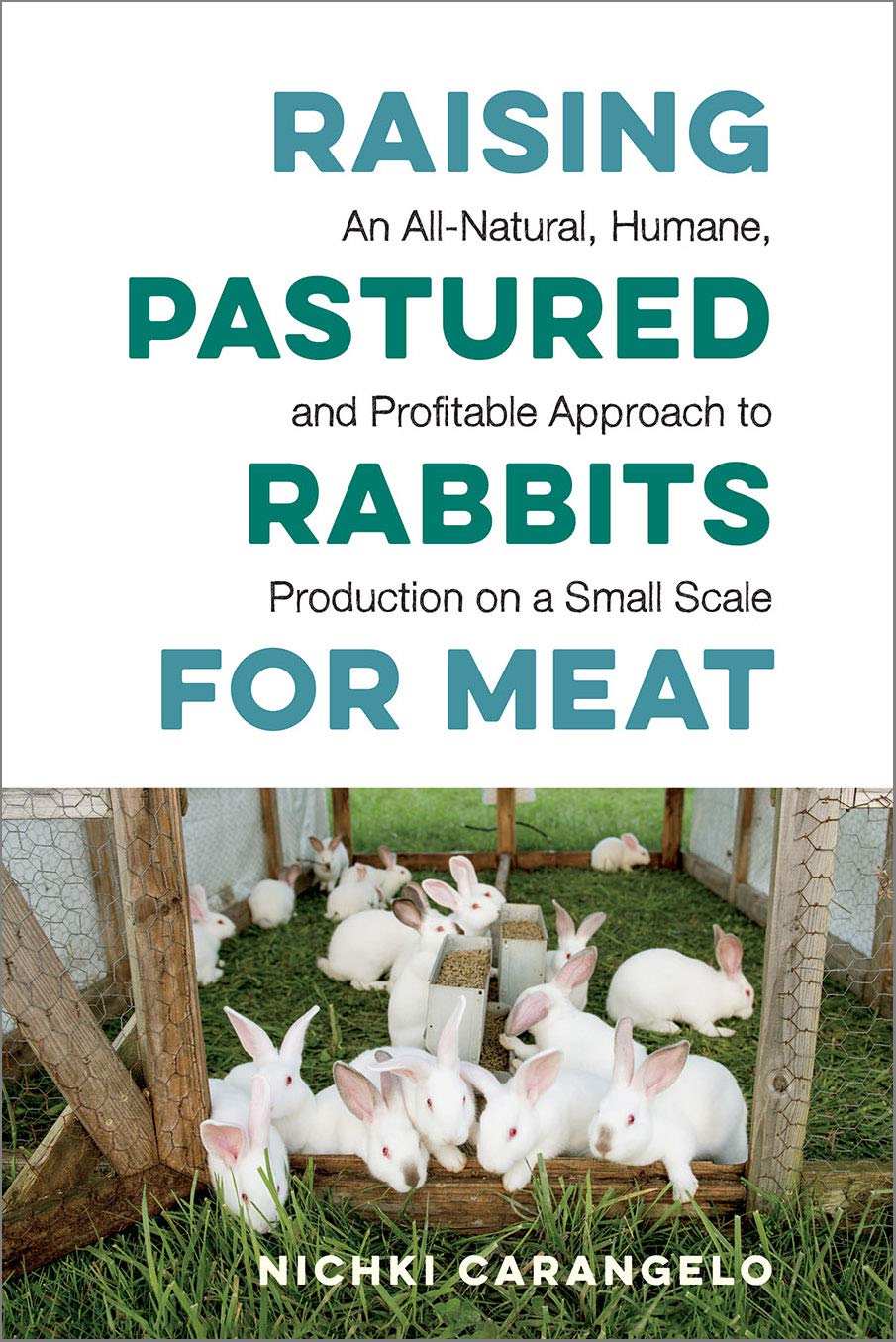 Algopix Similar Product 10 - Raising Pastured Rabbits for Meat An