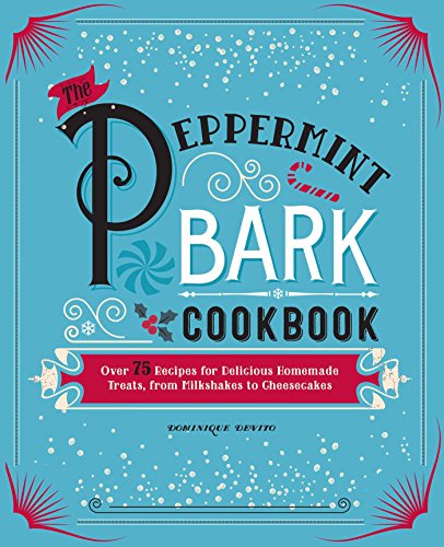 Algopix Similar Product 19 - The Peppermint Bark Cookbook Over 75