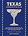 Algopix Similar Product 2 - Texas Cocktails An Elegant Collection