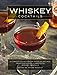 Algopix Similar Product 11 - Whiskey Cocktails A Curated Collection