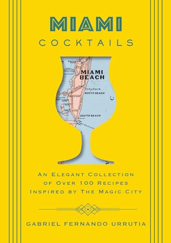 Algopix Similar Product 18 - Miami Cocktails An Elegant Collection