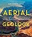 Algopix Similar Product 11 - Aerial Geology A HighAltitude Tour of