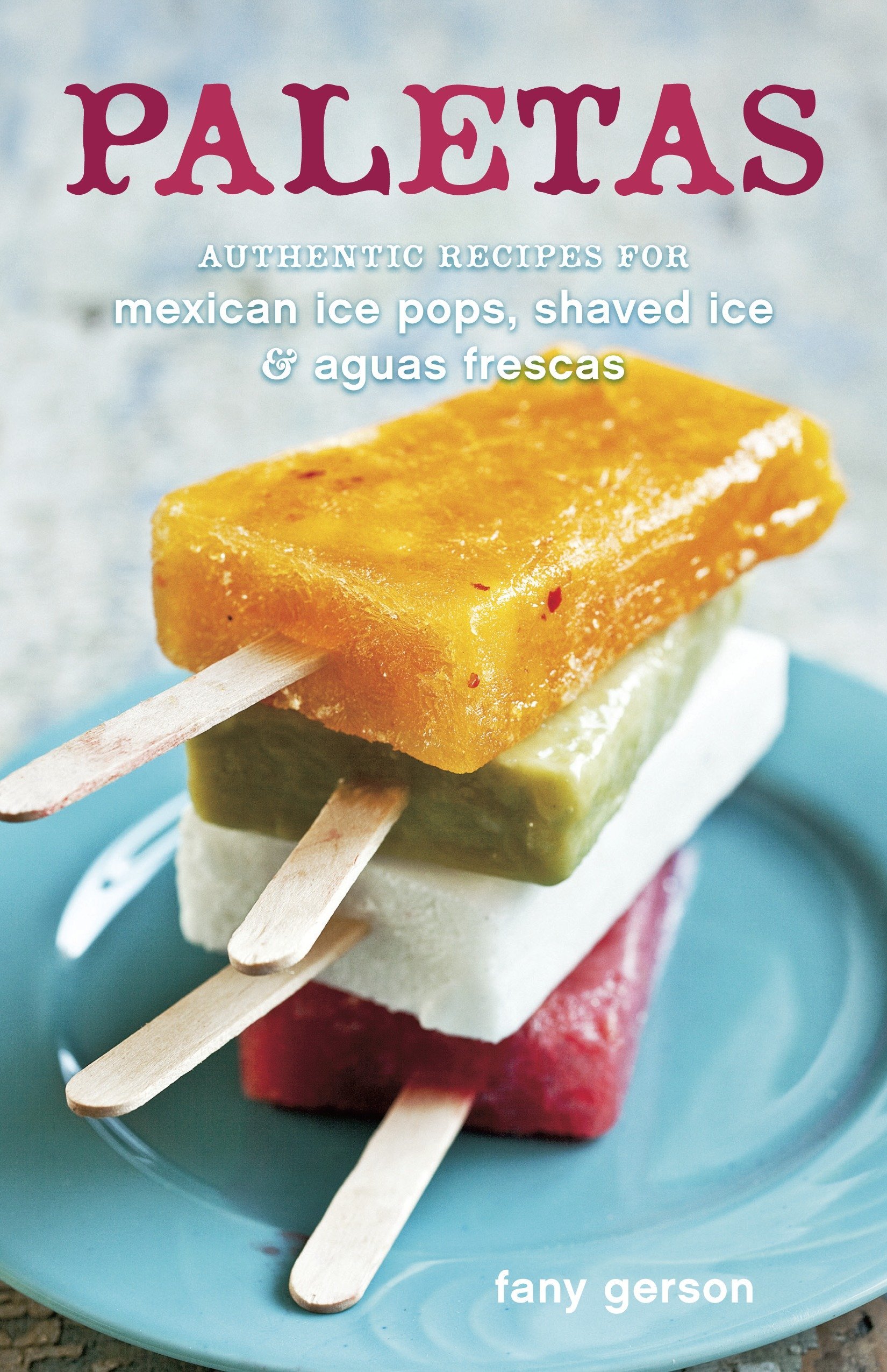 Algopix Similar Product 14 - Paletas Authentic Recipes for Mexican