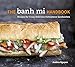 Algopix Similar Product 12 - The Banh Mi Handbook Recipes for