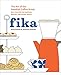 Algopix Similar Product 19 - Fika The Art of The Swedish Coffee