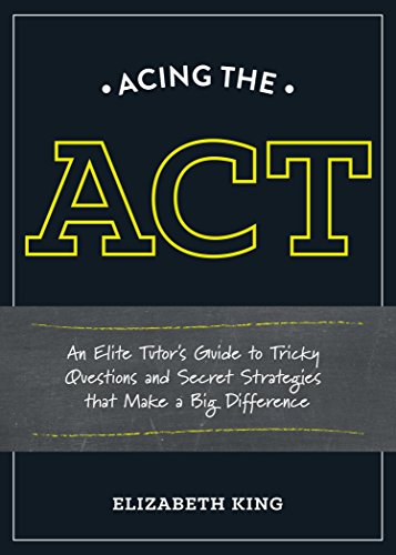 Algopix Similar Product 2 - Acing the ACT An Elite Tutors Guide