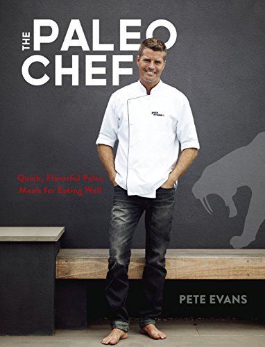 Algopix Similar Product 12 - The Paleo Chef Quick Flavorful Paleo