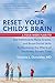 Algopix Similar Product 16 - Reset Your Childs Brain A FourWeek