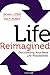 Algopix Similar Product 2 - Life Reimagined Discovering Your New