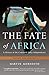 Algopix Similar Product 14 - The Fate of Africa A History of the
