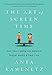 Algopix Similar Product 8 - The Art of Screen Time How Your Family