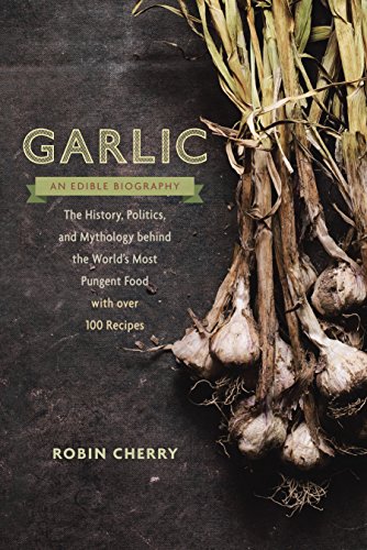 Algopix Similar Product 10 - Garlic an Edible Biography The