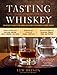 Algopix Similar Product 10 - Tasting Whiskey An Insiders Guide to