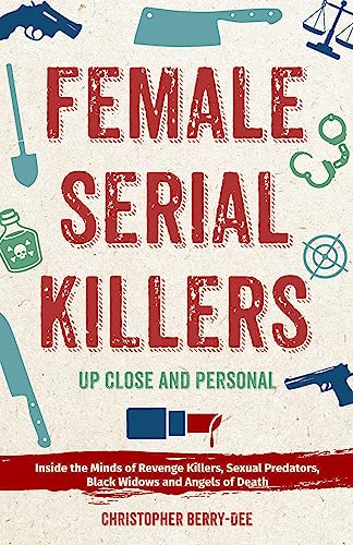 Algopix Similar Product 10 - Female Serial Killers Up Close and
