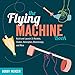 Algopix Similar Product 5 - The Flying Machine Book Build and