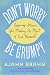 Algopix Similar Product 11 - Dont Worry Be Grumpy Inspiring