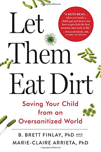 Algopix Similar Product 15 - Let Them Eat Dirt Saving Your Child