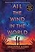 Algopix Similar Product 3 - All the Wind in the World