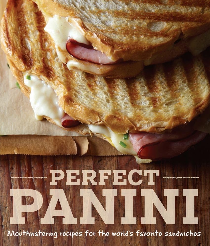 Algopix Similar Product 5 - Perfect Panini Mouthwatering Recipes