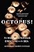 Algopix Similar Product 20 - Octopus The Most Mysterious Creature