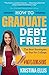 Algopix Similar Product 5 - How to Graduate DebtFree The Best