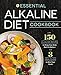 Algopix Similar Product 9 - The Essential Alkaline Diet Cookbook