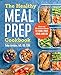 Algopix Similar Product 8 - The Healthy Meal Prep Cookbook Easy