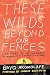 Algopix Similar Product 10 - These Wilds Beyond Our Fences Letters