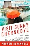 Algopix Similar Product 16 - Visit Sunny Chernobyl And Other