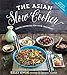 Algopix Similar Product 17 - The Asian Slow Cooker Exotic Favorites