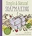 Algopix Similar Product 14 - Simple  Natural Soapmaking Create